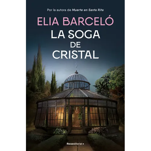 La Soga de Cristal / The Glass Rope - Hardcover