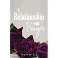 A Relationship with Prayer - Paperback