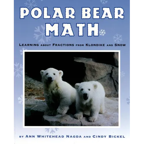 Polar Bear Math: Learning about Fractions from Klondike and Snow - Paperback