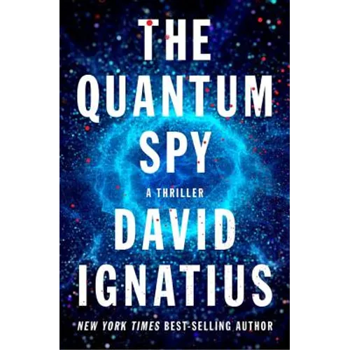The Quantum Spy: A Thriller - Hardcover