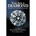 You Are a Diamond: Seeing Your Life Like a Diamond - Paperback