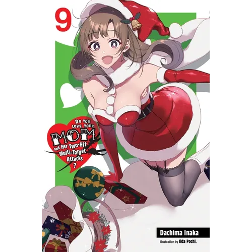 Do You Love Your Mom and Her Two-Hit Multi-Target Attacks?, Vol. 9 (Light Novel): Volume 9 - Paperback