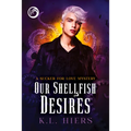 Our Shellfish Desires - Paperback