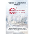 The Men of Amish Fiction Present A Christmas Collection - Paperback