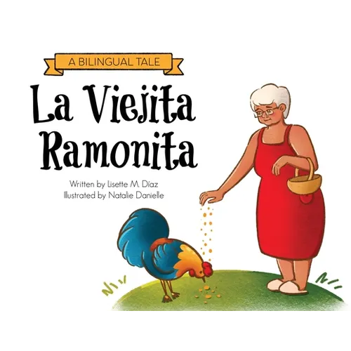 La Viejita Ramonita: A Bilingual Tale - Paperback