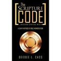 The Scripture Code: ...Unlocking Spiritual Wealth - Hardcover