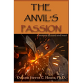 The Anvil's Passion: A Memoir of Mind and Heart - Paperback