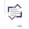 Collection Development in Theological Libraries - Paperback