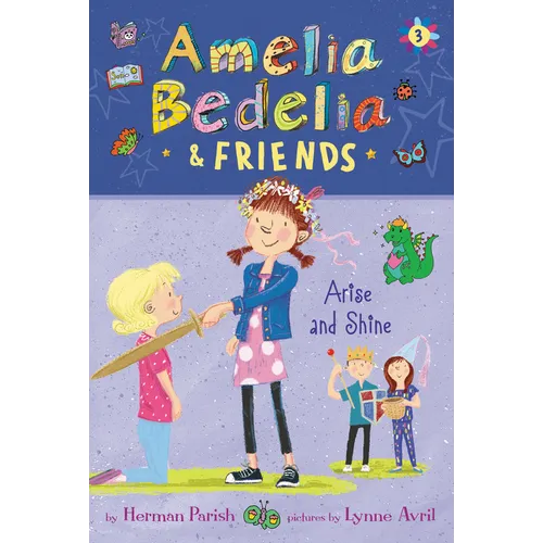Amelia Bedelia & Friends: Amelia Bedelia & Friends Arise and Shine - Paperback