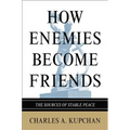 How Enemies Become Friends: The Sources of Stable Peace - Paperback