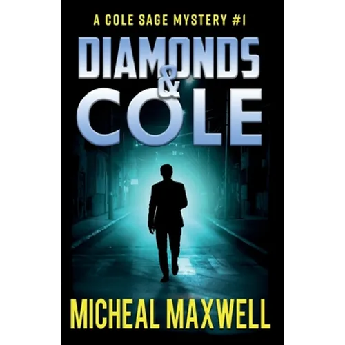 Diamonds and Cole: A Mystery and Suspense Novel - Paperback