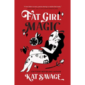 Fat Girl Magic - Paperback