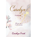 Carolyn: A memoir - Paperback