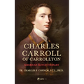 Charles Carroll of Carrollton: American Revolutionary - Hardcover