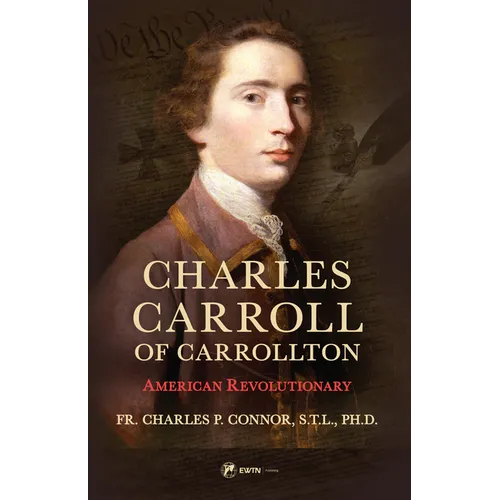 Charles Carroll of Carrollton: American Revolutionary - Hardcover