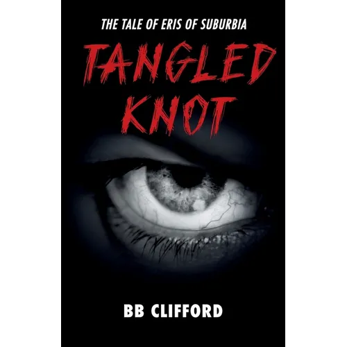 Tangled Knot: The tale of Eris of suburbia - Paperback