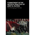Commitment in the Artistic Practice of Aref El-Rayess: The Changing of Horses - Paperback