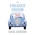 The Engaged Groom: You're Getting Married. Read This Book. - Paperback