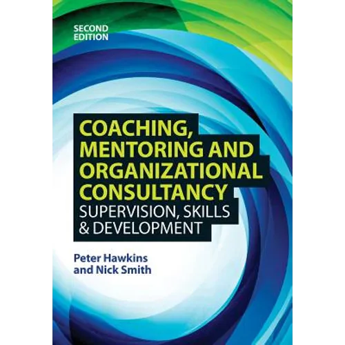 Coaching, Mentoring and Organizational Consultancy: Supervision, Skills and Development - Paperback