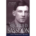 Siegfried Sassoon: The Making of a War Poet, a Biography (1886-1918) - Paperback