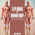 Exploring the Human Body Anatomy and Physiology - Paperback
