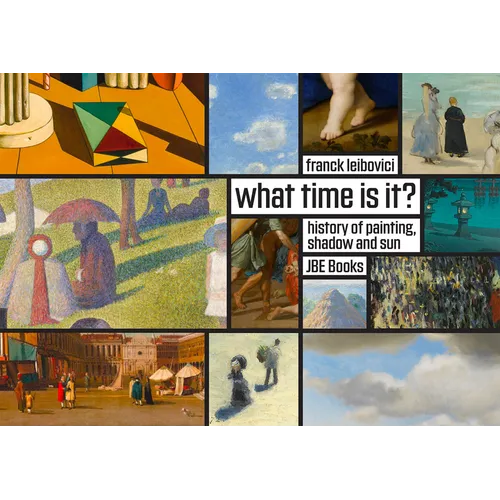 What Time Is It?: Stories about Painting, Shadows and the Sun - Hardcover