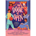 The Door Is Open: Stories of Celebration and Community by 11 Desi Voices - Hardcover