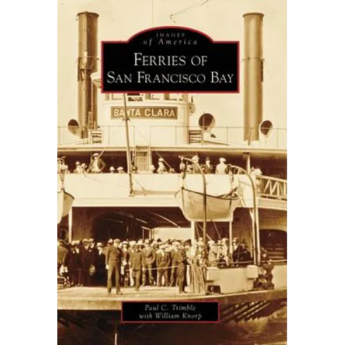 Ferries of San Francisco Bay - Paperback