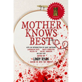 Mother Knows Best: Tales of Homemade Horror - Paperback