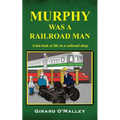 Murphy Was a Railroad Man - Paperback
