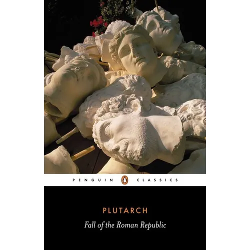 The Fall of the Roman Republic: Six Lives - Paperback