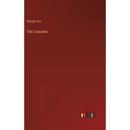 The Crusades - Hardcover
