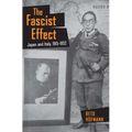 The Fascist Effect: Japan and Italy, 1915 1952 - Hardcover