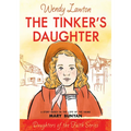 The Tinker's Daughter: A Story Based on the Life of the Young Mary Bunyan - Paperback