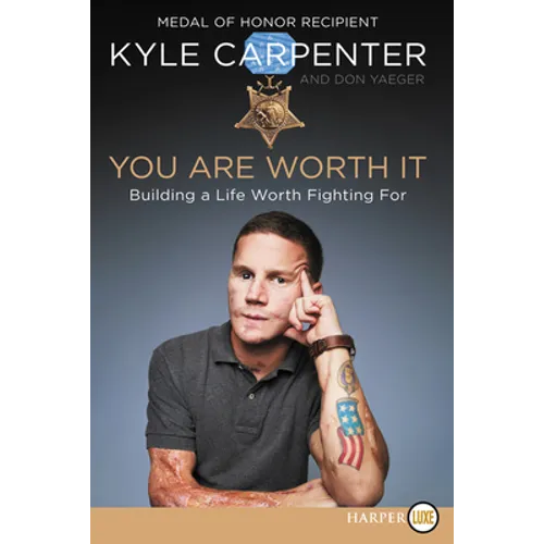 You Are Worth It: Building a Life Worth Fighting for - Paperback