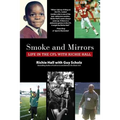 Smoke and Mirrors: Life in the CFL with Richie Hall - Paperback