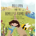 Philippa and The Homeless Bumblebee - Hardcover