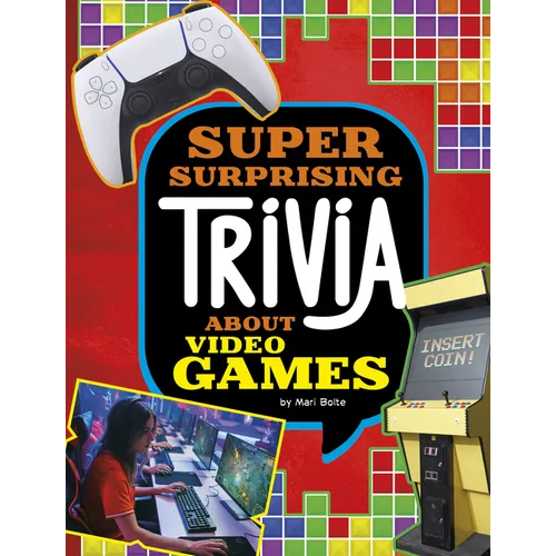 Super Surprising Trivia about Video Games - Paperback