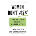 Women Don't Ask: Negotiation and the Gender Divide - Paperback