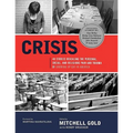 Crisis: 40 Stories Revealing the Personal, Social, and Religious Pain and Trauma of Growing Up Gay in America - Paperback