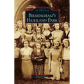 Birmingham's Highland Park - Hardcover