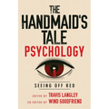 The Handmaid's Tale Psychology: Seeing Off Red - Hardcover