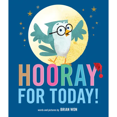 Hooray for Today! - Hardcover