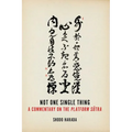 Not One Single Thing: A Commentary on the Platform Sutra - Paperback