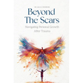 Beyond the Scars: Navigating Personal Growth After Trauma - Paperback