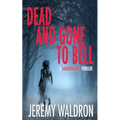 Dead and Gone to Bell - Paperback