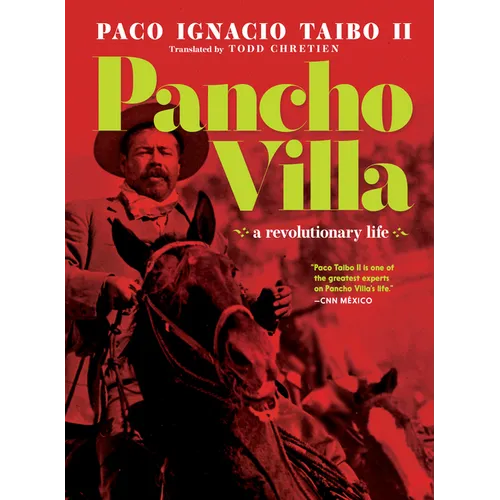 Pancho Villa: A Revolutionary Life - Hardcover