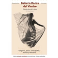 Bailar la danza del vientre (edición 2015): Todas las claves de la danza - Paperback