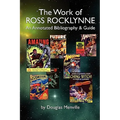 The Work of Ross Rocklynne: An Annotated Bibliography & Guide - Paperback