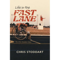 Life in the Fast Lane: The Chris Stoddart Story - Paperback
